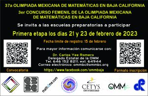 Invitamos a todas las Escuelas Preparatorias del estado de Baja California y a sus alumnos a participar en la 37a Olimpiada Mexicana de Matemáticas en Baja California.