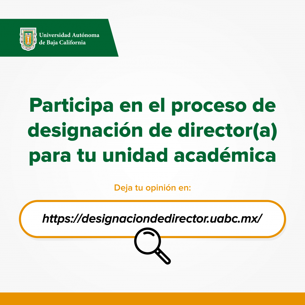 Participa en el proceso de designación de director(a) para tu unidad académica